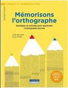 Couverture du livre « Mémorisons l'orthographe » de Jose Racicot et Luce Forte aux éditions Cheneliere Mcgraw-hill