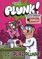 Couverture du livre « Plunk Tome 2 ; 100% pure plunk ! » de Luc Cromheecke aux éditions Dupuis