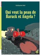 Couverture du livre « Qui veut la peau de Barack et Angela ? » de Guillaume Nail aux éditions Rouergue