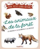 Couverture du livre « Les animaux de la forêt » de Maud Bihan et Xavier Japiot aux éditions Rustica