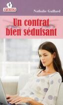 Couverture du livre « Un contrat bien seduisant » de Gaillard Nathalie aux éditions Amorosa