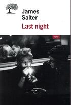 Couverture du livre « Last night ; nouvelles complètes » de James Salter aux éditions Editions De L'olivier