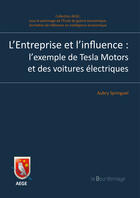 Couverture du livre « Entreprise et l'influence : l'exemple de tesla motors et des voitures electriques » de Springuel Aubry aux éditions La Bourdonnaye - Edition Numerique