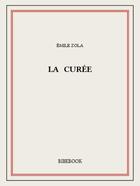 Couverture du livre « La curée » de Émile Zola aux éditions Bibebook