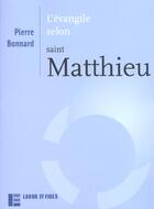 Couverture du livre « L'evangile selon matthieu » de Pierre Bonnard aux éditions Labor Et Fides