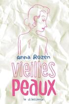 Couverture du livre « Vieilles peaux » de Anna Rozen aux éditions Le Dilettante