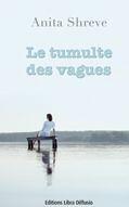 Couverture du livre « Le tumulte des vagues » de Anita Shreve aux éditions Libra Diffusio