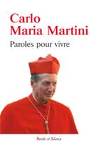 Couverture du livre « Paroles pour vivre » de Carlo Maria Martini aux éditions Parole Et Silence