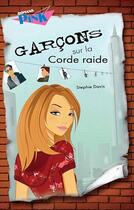 Couverture du livre « Garçons sur la corde raide » de Stephie Davis aux éditions Presses Aventure