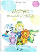 Couverture du livre « Mathéo et le massage caméléon » de Manon Jean et Daphne Robin aux éditions C.a.r.d.