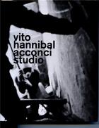 Couverture du livre « Vito hannibal acconci studio (+ dvd) » de Acconci Vito aux éditions Les Presses Du Reel