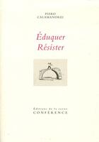 Couverture du livre « Éduquer, résister » de Piero Calamandrei aux éditions Conference