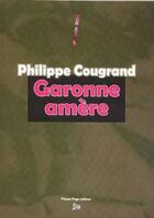Couverture du livre « Garonne amère » de Philippe Cougrand aux éditions Pleine Page