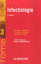 Couverture du livre « Le moniteur internat tome 3 infectiologie » de Vaubourdolle M aux éditions Moniteur Des Pharmacies