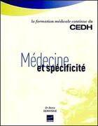 Couverture du livre « Médecine et spécificité » de Demarque D aux éditions Cedh