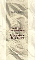 Couverture du livre « La misère du marxisme et le marxisme de la misère » de Freddy Tellez aux éditions Ovadia