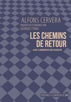 Couverture du livre « Les chemins de retour » de Alfons Cervera aux éditions La Contre Allee