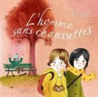 Couverture du livre « L'homme sans chaussettes » de Jennifer Couelle aux éditions Isatis