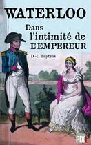 Couverture du livre « Waterloo : la vie intime de l'empereur » de Luytens D-C. aux éditions Pixl