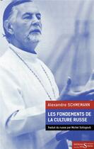 Couverture du livre « Fondements de la culture russe » de Alexandre Schmemann aux éditions Syrtes