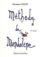 Couverture du livre « Méthode de mandoline ; 1er cycle » de Hosanne Collet aux éditions Color Et Talea