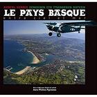 Couverture du livre « Le pays basque entre ciel et mer » de  aux éditions Aero Photos Pyrenees