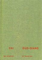 Couverture du livre « Cai guo-qiang. my stories of painting /anglais » de Huijts Stijn aux éditions Walther Konig