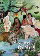 Couverture du livre « Nouvelles fables » de Paul De Close aux éditions Baudelaire