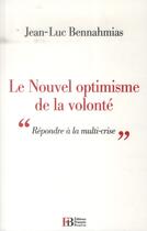 Couverture du livre « Le nouvel optimisme de la volonté ; 