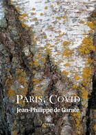 Couverture du livre « Paris, covid » de Jean-Philippe De Garate aux éditions Le Lys Bleu