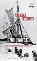 Couverture du livre « Endurance : L'incroyable voyage de Shackleton » de Alfred Lansing aux éditions Points