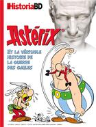 Couverture du livre « Historia Hors-Série : Asterix et la véritable histoire de la guerre des Gaules » de  aux éditions Historia