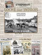 Couverture du livre « Faits d'hier : Loché-sur-Indrois » de Lionel Geoffroy aux éditions Hugues De Chivre