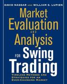 Couverture du livre « Market evaluation and analysis for swing trading » de Lupien Bill aux éditions Mcgraw-hill Education