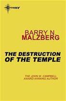 Couverture du livre « The Destruction of the Temple » de Barry Norman Malzberg aux éditions Victor Gollancz