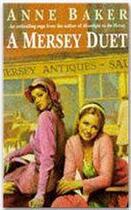 Couverture du livre « A Mersey duet » de Anne Baker aux éditions Headline