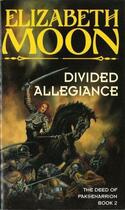 Couverture du livre « Divided Allegiance » de Elizabeth Moon aux éditions Little Brown Book Group Digital