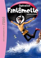 Couverture du livre « Fantômette t.9 ; opération Fantômette » de Georges Chaulet aux éditions Hachette Jeunesse