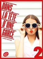 Couverture du livre « Dans la tête d'une garce Tome 2 » de Laurene Reussard aux éditions Le Livre De Poche Jeunesse