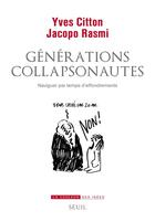Couverture du livre « Générations collapsonautes ; naviguer par temps d'effondrements » de Yves Citton et Jacopo Rasmi aux éditions Seuil