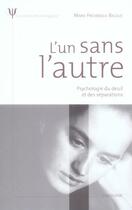 Couverture du livre « L'un sans l'autre ; psychologie du deuil et des séparations » de Marie-Frederique Bacque aux éditions Larousse