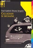 Couverture du livre « Callaghan - t03 - callaghan se dechaine » de Gadriel/Sergent aux éditions Gallimard-jeunesse