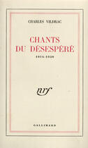 Couverture du livre « Chants du desespere - (1914-1920) » de Charles Vildrac aux éditions Gallimard (patrimoine Numerise)