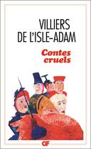 Couverture du livre « Contes cruels » de Auguste De Villiers De L'Isle-Adam aux éditions Flammarion