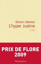 Couverture du livre « L'hyper-Justine » de Simon Liberati aux éditions Flammarion