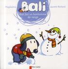 Couverture du livre « Bali fait un bonhomme de neige » de Laurent Richard et Magdalena aux éditions Pere Castor