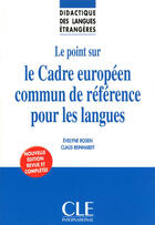 Couverture du livre « Le point sur le Cadre européen commun de référence pour les langues » de Evelyne Rosen et Claus Reinhardt aux éditions Cle International