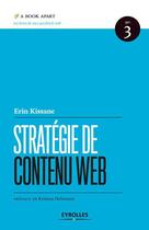 Couverture du livre « Stratégie de contenu web » de Erin Kissane aux éditions Eyrolles