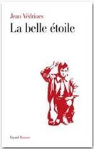 Couverture du livre « La belle étoile » de Jean Vedrines aux éditions Fayard