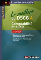 Couverture du livre « Le meilleur du DSCG 4 ; comptabilité et audit (2e édition) » de Micheline Friederich aux éditions Foucher